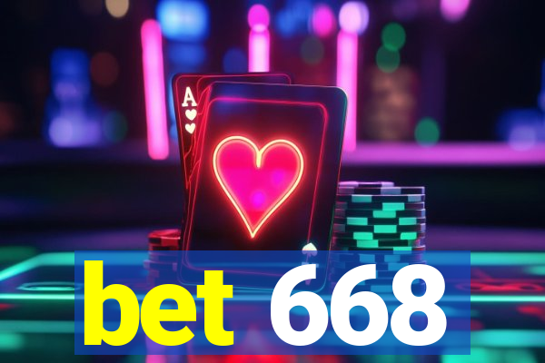 bet 668